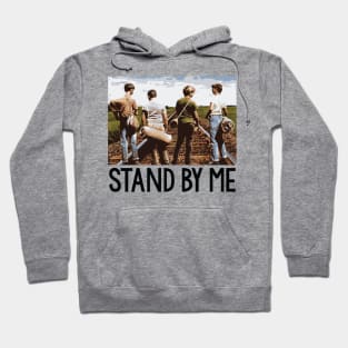 Stand By Me Hoodie